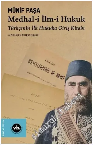 Medhal-i İlm-i Hukuk: Türkçenin İlk Hukuka Giriş Kitabı -