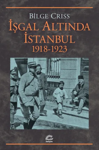 İşgal Altında İstanbul 1918 -1923