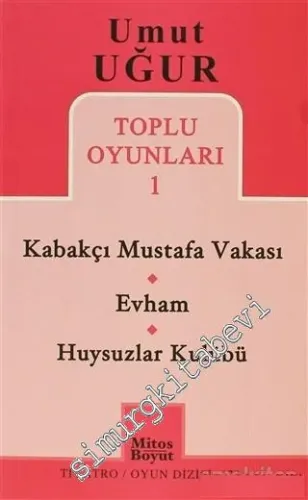 Toplu Oyunları 1: Kabakçı Mustafa Vakası - Evham - Huysuzlar Kulübü -         2013