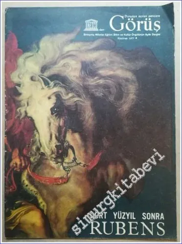 UNESCO'dan Dünyaya Açılan Pencere Görüş: Birleşmiş Milletler Eğitim Bilim ve Kültür Örgütünün Aylık Dergisi - Dört Yüzyıl Sonra Rubens - Sayı: 6, Haziran 1977       1977