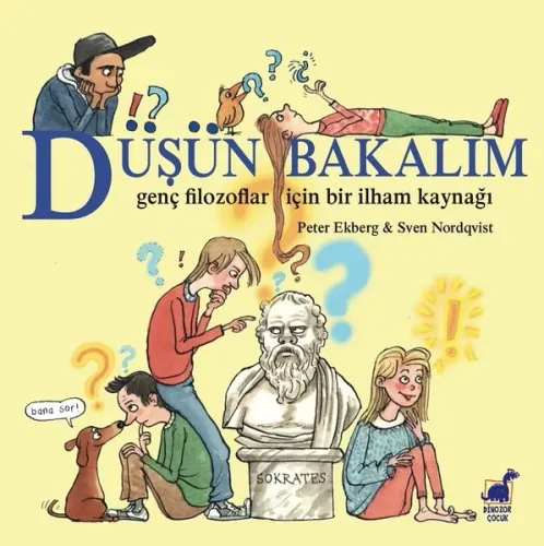 Düşün Bakalım Genç Filozoflar İçin Bir İlham Kitabı