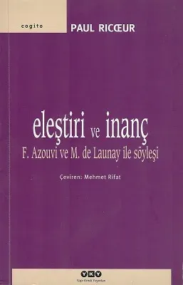 Eleştiri ve İnanç F. Azouvi ve M. De Launay ile Söyleşi