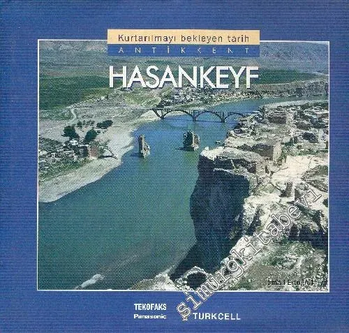 Hasankeyf: Kurtarılmayı Bekleyen Tarih Antikkent -        2000