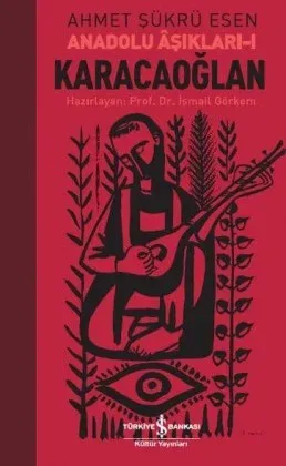 Karacaoğlan – Anadolu Âşıkları-I