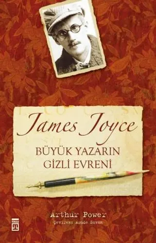 Büyük Yazarın Gizli Evreni James Joyce