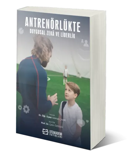 Antrenörlükte Duygusal Zekâ ve Liderlik