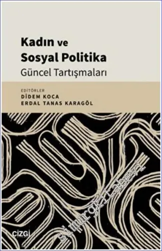 Kadın ve Sosyal Politika Güncel Tartışmaları -         2022