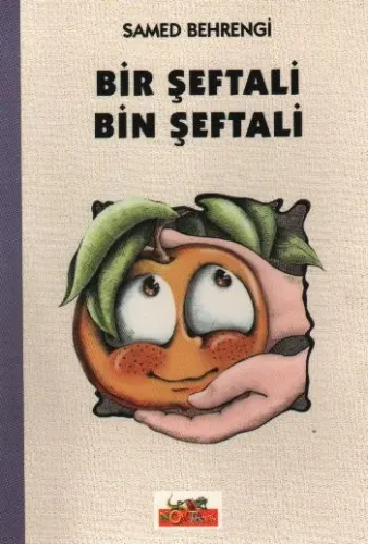 Bir Şeftali Bin Şeftali Samed Behrengi Bir Şeftali Bin Şeftali Samed Behrengi