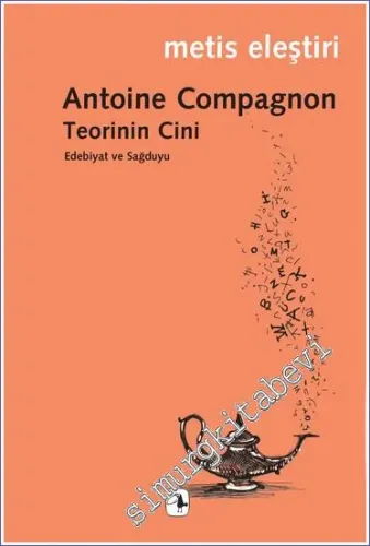Teorinin Cini : Edebiyat ve Sağduyu -