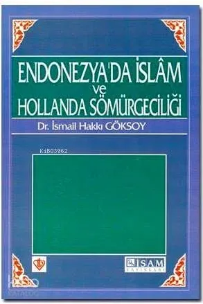 Endonezya'da İslam ve Hollanda Sömürgeciliği