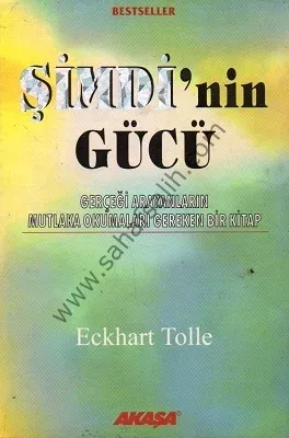 Şimdi'nin Gücü - Gerçeği Arayanların Mutlaka Okumaları Gereken Bir Kitap