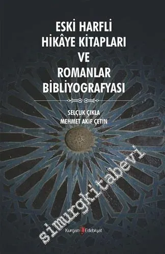 Eski Harfli Hikâye Kitapları ve Romanlar Bibliyografyası -