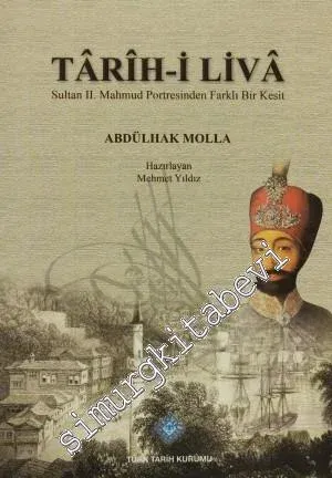 Târih-i Livâ: Sultan 2. Mahmud Portresinden Farklı Bir Kesit -        2013