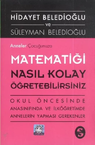 Anneler Çocuğunuza Matematiği Nasıl Kolay Öğretebilirsiniz