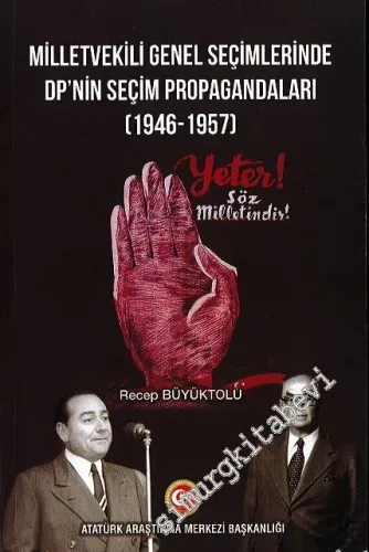 Milletvekili Genel Seçimlerinde DP'nin Seçim Propagandaları (1946 - 1957) -         2021