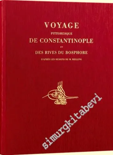Voyage Pittoresque de Constantinople et des Rives du Bosphore =A Picturesque Voyage to Constantinople and the Shores of the Bosphorus  -         2003