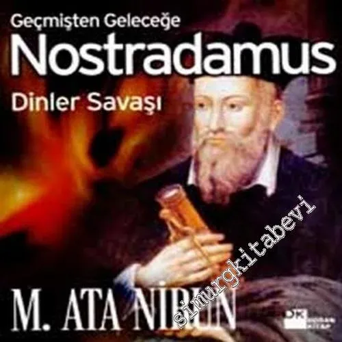 Geçmişten Geleceğe Nostradamus: Dinler Savaşı -        2002