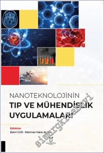 Nanoteknolojinin Tıp ve Mühendislik Uygulamaları -         2024