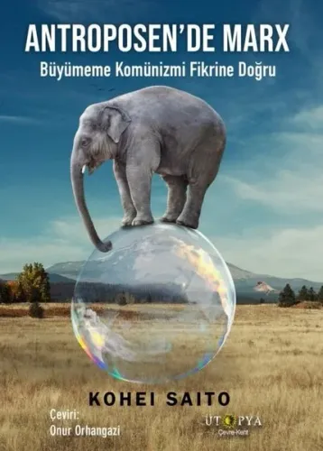 Antroposen’de Marx;Büyümeme Komünizmi Fikrine Doğru