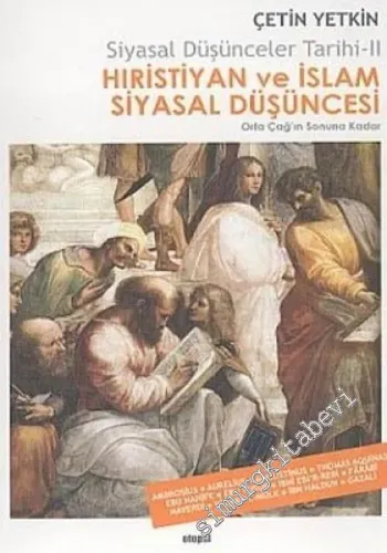 Hıristiyan ve İslam Siyasal Düşüncesi - Ortaçağın Sonuna Kadar: Siyasal Düşünceler Tarihi 2 -        2005