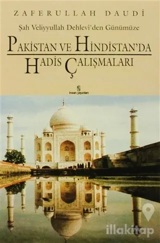 Şah Veliyyullah Dehlevi'den Günümüze Pakistan ve Hindistan'da Hadis Çalışmaları
