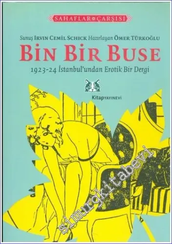 Bin Bir Buse (1923 - 1924): İstanbul'undan Erotik Bir Dergi -        2005