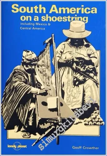South America On A Shoestring: Including Mexico & Cental America -        1986