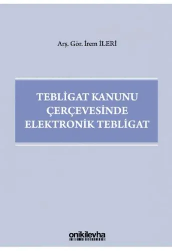 Tebligat Kanunu Çerçevesinde Elektronik Tebligat