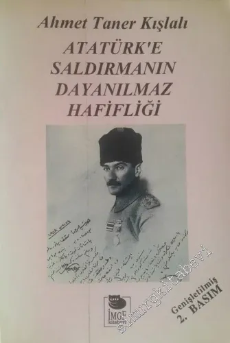 Atatürk'e Saldırmanın Dayanılmaz Hafifliği -