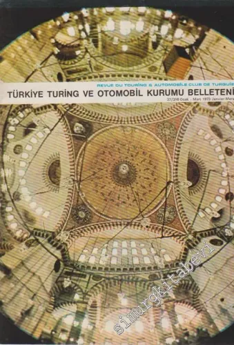 Turing - Türkiye Turing ve Otomobil Kurumu Belleteni - Sayı: 37 - 316, Ocak - Mart 1973       1973