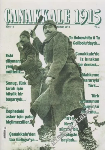 Çanakkale 1915 Dergisi - Üç Aylık Süreli Yayın - Dosya: Eski Düşman Yeni Müttefik - Sayı: 18    Yıl: 5  Aralık
