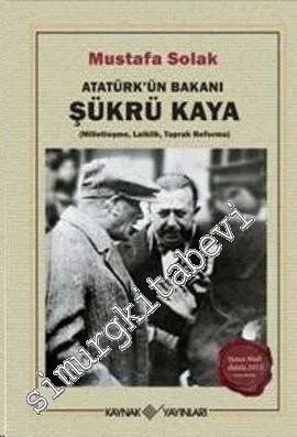 Atatürk'ün Bakanı Şükrü Kaya -