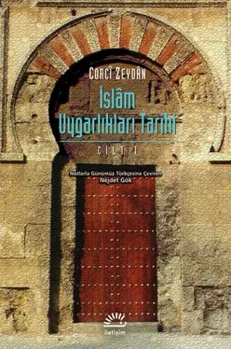 İslâm Uygarlıkları Tarihi Cilt 1