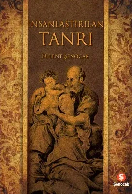 İnsanlaştırılan Tanrı