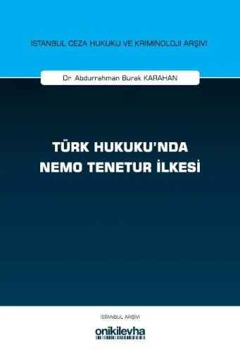 Türk Hukuku'nda Nemo Tenetur İlkesi