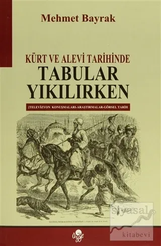Kürt ve Alevi Tarihinde Tabular Yıkılırken