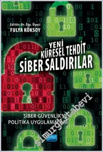Yeni Küresel Tehdit Siber Saldırılar Siber Güvenlik ve Politika Uygulamaları -         2022