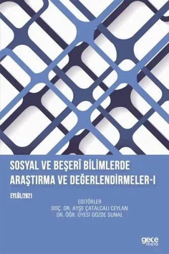 Sosyal ve Beşerî Bilimlerde Araştırma ve Değerlendirmeler- I