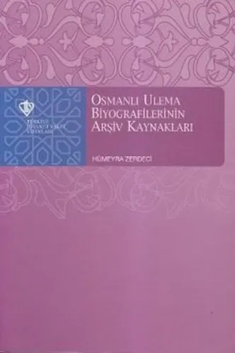 Osmanlı Ulema Biyografilerinin Arşiv Kaynakları