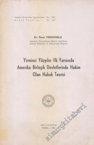Yirminci Yüzyılın İlk Yarısında Amerika Birleşik Devletlerinde Hakim Olan Hukuk Teorisi -        1982