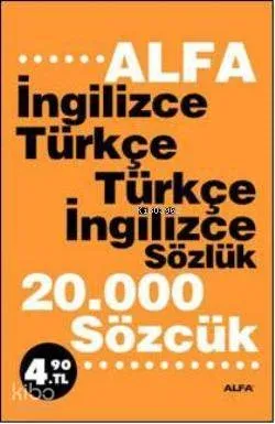 İngilizce Türkçe - Türkçe İngilizce Sözlük; 20.000 Sözcük