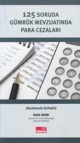 125 Soruda Gümrük Mevzuatında Para Cezaları