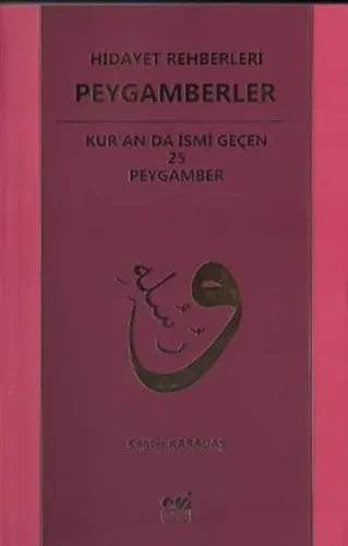 Hidayet Rehberleri Peygamberler Kur'an'da İsmi Geçen 25 Peygamber