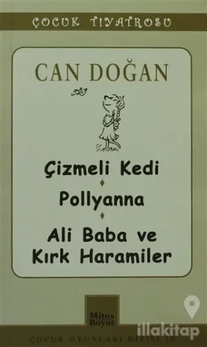 Çocuk Tiyatrosu -Çizmeli Kedi - Pollyanna - Ali Baba ve Kırk Haramiler