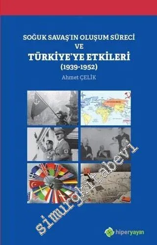 Soğuk Savaş'ın Oluşum Süreci ve Türkiye'ye Etkileri (1939 - 1952) - 20