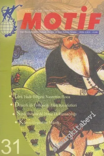 Motif - Halk Oyunları Eğitim Derneği ve Spor Kulübü Dergisi - Sayı: 31    Yıl: 8,  Ekim - Kasım - Aralık  2002