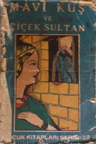 Mavi Kuş ve Çiçek Sultan