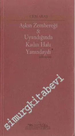 Aşkın Zembereği ve Uyandığında Kadın Hala Yanındaydı -        2000