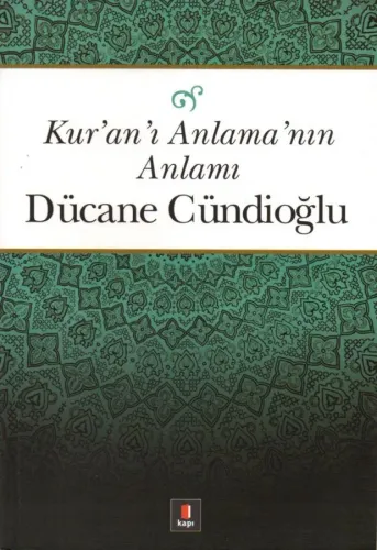 Kur'an'ı Anlama'nın Anlamı