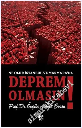 Ne Olur İstanbul ve Marmara’da Deprem Olmasın -